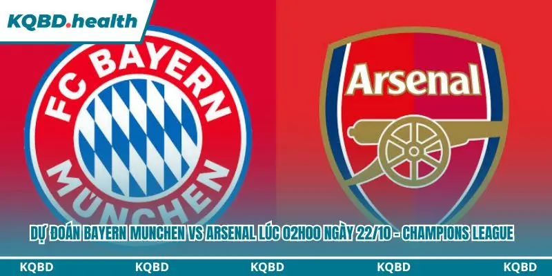 Dự đoán Bayern Munchen vs Arsenal